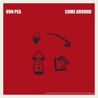 Von Pea - Come Around