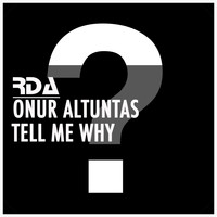 Onur Altuntas - Tell Me Why