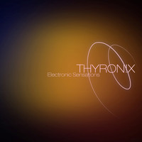 Thyron!x - Electronic Sensations