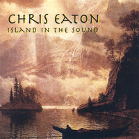 Chris Eaton - Island In The Sound