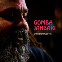 Gomba Jahbari - Quisiera Decirte