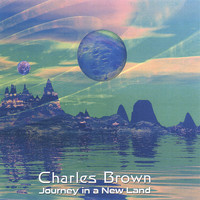 Charles Brown - Journey In A New Land