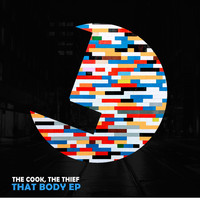 The Cook, The Thief - That Body EP