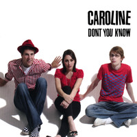 Caroline - Don't You Know