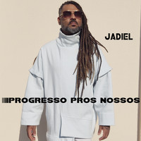 Jadiel - Progresso Pros Nossos