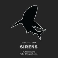 Simon Field - Sirens (feat. Yasmin Jane) [Tube & Berger Remix]