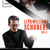Llŷr Williams - Schubert - Vol. 8