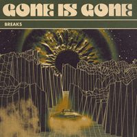 Gone Is Gone - Breaks
