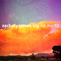 Zachary James - Big Rd. No. 10