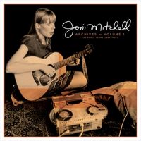 Joni Mitchell - Joni Mitchell Archives – Vol. 1: The Early Years (1963-1967)