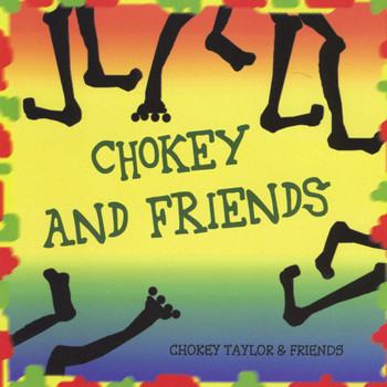 Chokey Taylor & Friends - Chokey Taylor & Friends