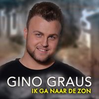 Gino Graus - Ik Ga Naar De Zon