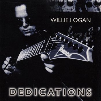 Willie Logan - Dedications