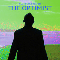 Bill Holt's Dreamies - The Optimist