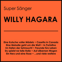 Willy Hagara - Super Sänger