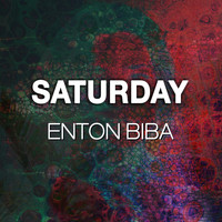 Enton Biba / - Saturday