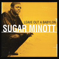 Sugar Minott - Leave Out a Babylon