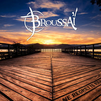 Broussaï - Ne regrette rien