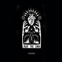 Grande - Pray the Lord