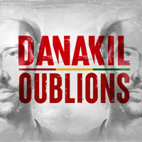 Danakil - Oublions