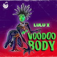 LuLu X - Voodoo Body