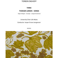 Copenhagen University Choir Lille MUKO - Three Thoeger Larsen - Songs