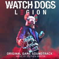 Stephen Barton - Watch Dogs: Legion (Original Game Soundtrack)