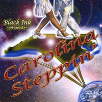 Black Ink - Carolina Steppin'