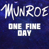 Munroe - One Fine Day