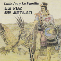 Little Joe Y La Familia - La Voz de Aztlan