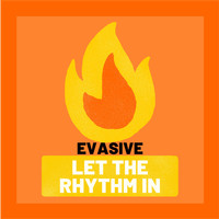 Evasive - Let the Rhythm In