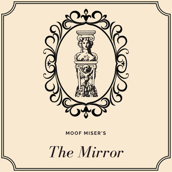 Moof Miser - The Mirror