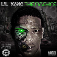 Lil Kano - THE Machine Vol.3 (Explicit)