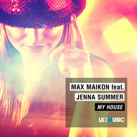 Max Maikon - My House