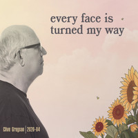 Clive Gregson - Every Face is Turned My Way