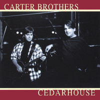 Carter Brothers - CedarHouse