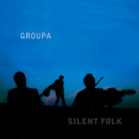 Groupa - Silent Folk