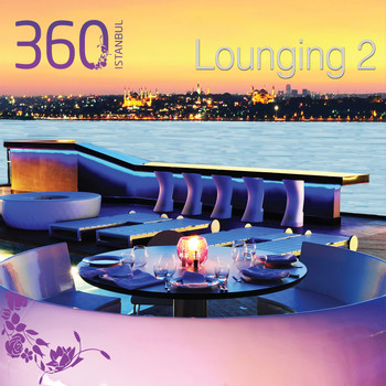 Various Artists - 360 Istanbul Lounging, Vol.2