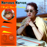 Nervous Nervous - I Wish I Was a Monkey EP