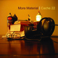 Cache 22 - More Material