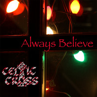 Celtic Cross - Always Believe