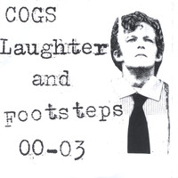Cogs - Laughter and Footsteps