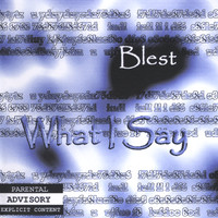 Blest - What I Say