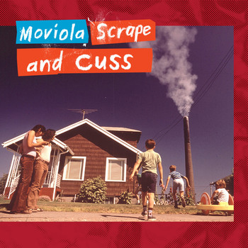 Moviola - Scrape and Cuss