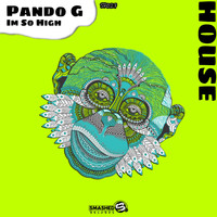 Pando G - I'm So High