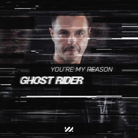 Ghost Rider - You're My Reason