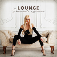 Various Artists - Lounge Sexiest Ladies