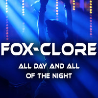 Fox-Clore - All Day and All of the Night