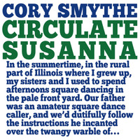 Cory Smythe - Circulate Susanna