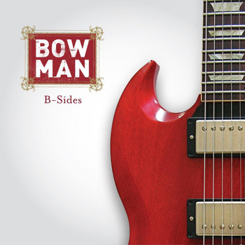 Bowman - B-Sides
